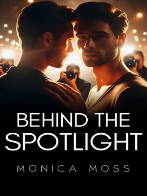 cover image of Behind the Spotlight